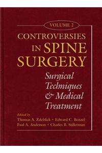 Controversies in Spine Surgery, Volume 2