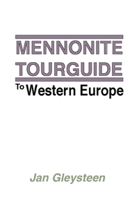Mennonite Tourguide to Western Europe