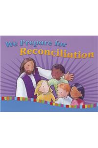 We Prepare for Reconciliation