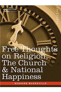 Free Thoughts on Religion, the Church & National Happiness