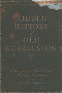 Hidden History of Old Charleston