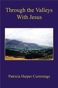 Through the Valleys with Jesus