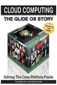 Cloud Computing: The Glide OS Story