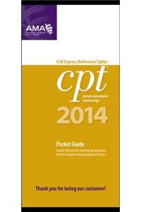 CPT 2014 E/M Express Reference Tables Pocket Guide