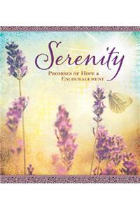 Serenity: Promises of Hope & Encouragement: Promises of Hope &amp; Encouragement