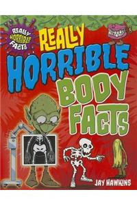 Really Horrible Body Facts