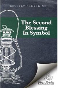 The Second Blessing in Symbol