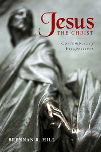 Jesus, the Christ: Contemporary Perspectives