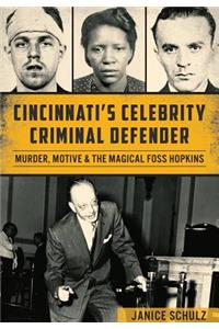 Cincinnati's Celebrity Criminal Defender:
