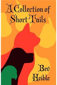 Collection of Short Tails
