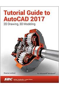 Tutorial Guide to AutoCAD 2017