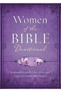 Women of the Bible Devotional: Inspiration from the Lives, Loves, and Legacy of Notable Bible Women