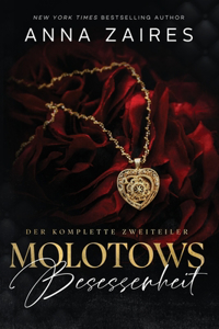Molotows Besessenheit