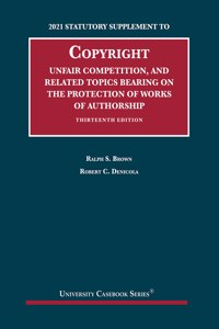 Copyright, Unfair Competition, and Related Topics Bearing on the Protection of Works of Authorship