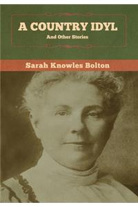 A Country Idyl and Other Stories