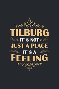 Tilburg Its not just a place its a feeling