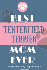 Best Tenterfield Terrier Mom Ever Notebook Gift