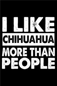 I Like Chihuahua More Than People