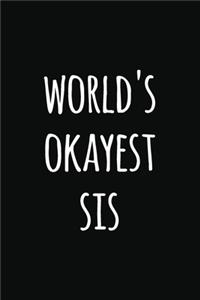 world's Okyest sis