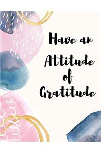 Have An Attitude Of Gratitude
