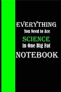 Everything You Need to Ace Science in One Big Fat Notebook