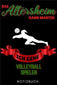 Das Altersheim Kann Warten Ich Gehe Volleyball Spielen Notizbuch