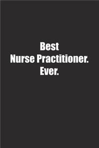 Best Nurse Practitioner. Ever.