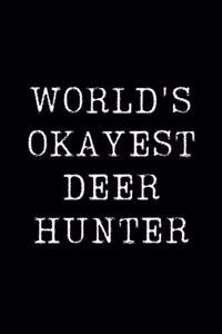 World's Okayest Deer Hunter