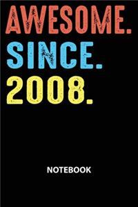 Awesome Since 2008 Notebook