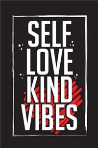 Self Love Kind Vibes