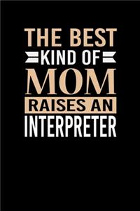 The Best Kind Of Mom Raises A Interpreter
