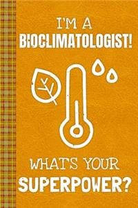 I'm a Bioclimatologist! What's Your Superpower?