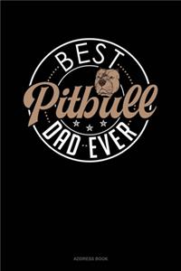 Best Pitbull Dad Ever