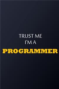 Trust Me I'm A programmer Notebook - Funny programmer Gift