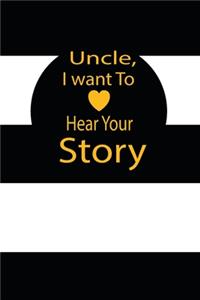 Uncle, I want to hear your story