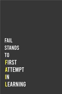 FAIL stands to First Attempt in Learning