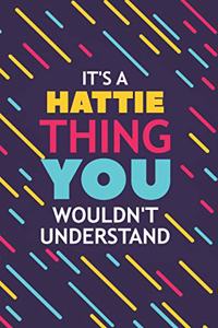 It's a Hattie Thing You Wouldn't Understand