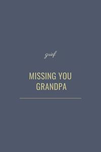 Missing You Grandpa