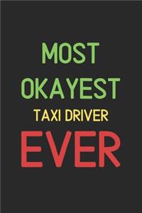 Most Okayest Taxi Driver Ever