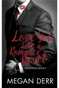 Love You Like a Romance Novel