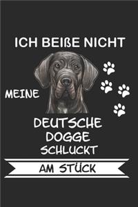 Ich Beiße Nicht Meine Deutsche Dogge Schluckt Am Stück