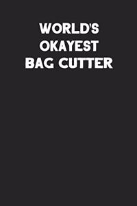 World's Okayest Bag Cutter
