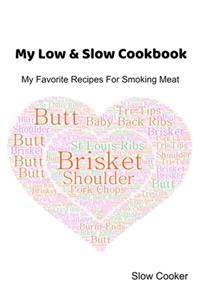 My Low & Slow Cookbook