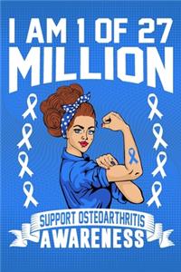 I'm 1 Of Of 27 Million Support Osteoarthritis Awareness