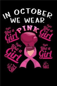 In October we wear Pink Fight like a Girl
