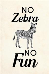 No Zebra no fun