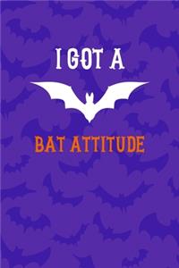 I Got A Bat Attitude