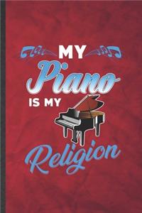My Piano Is My Religion