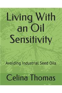 Living With an Oil Sensitivity