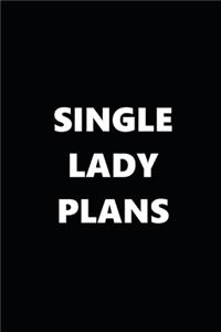 2020 Weekly Planner Funny Single Lady Plans Black White 134 Pages